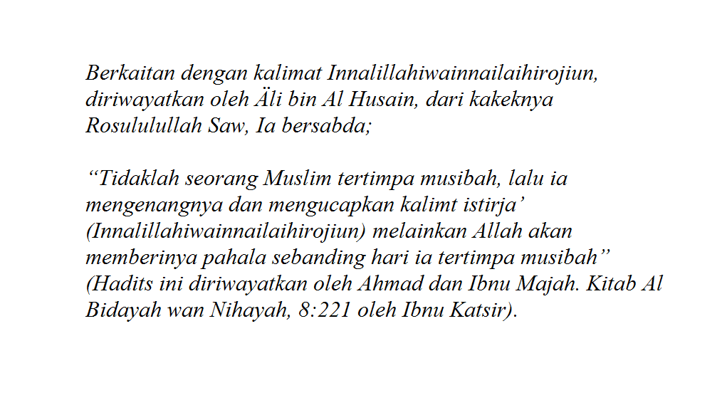 Kalimat Innalillahiwainnailaihirojiun di hadits