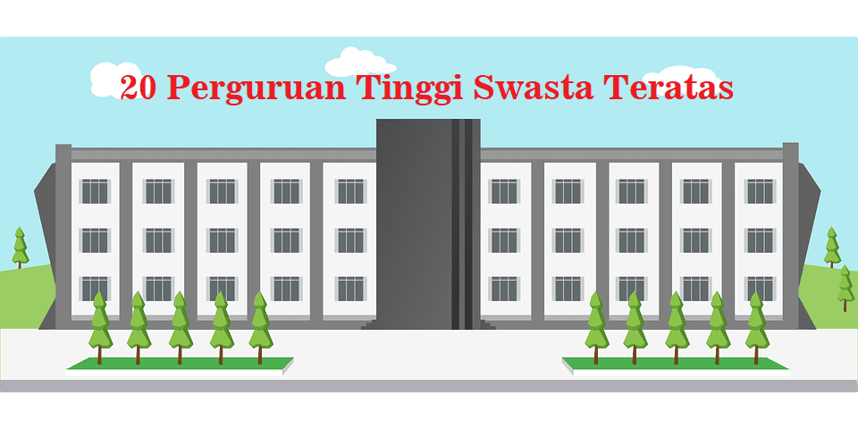 20 perguruan tinggi swasta teratas